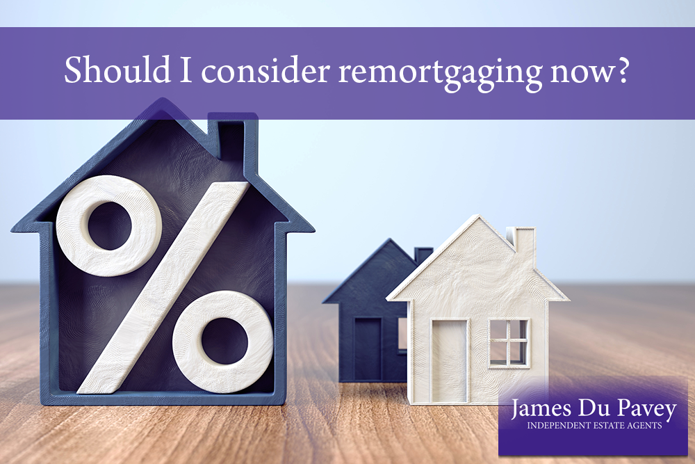 Should I consider remortgaging now?